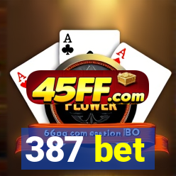 387 bet